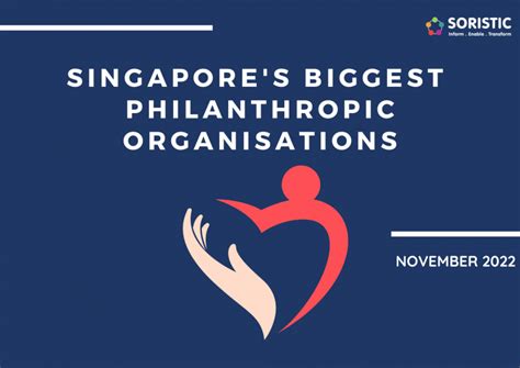 Singapore’s Biggest Philanthropic Organisations 2022 .